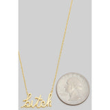 Bold Gold "Bitch" Pendant Necklace - Cursive, Trendy & Edgy