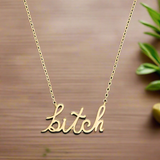 Bold Gold "Bitch" Pendant Necklace - Cursive, Trendy & Edgy