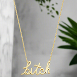 Bold Gold "Bitch" Pendant Necklace - Cursive, Trendy & Edgy